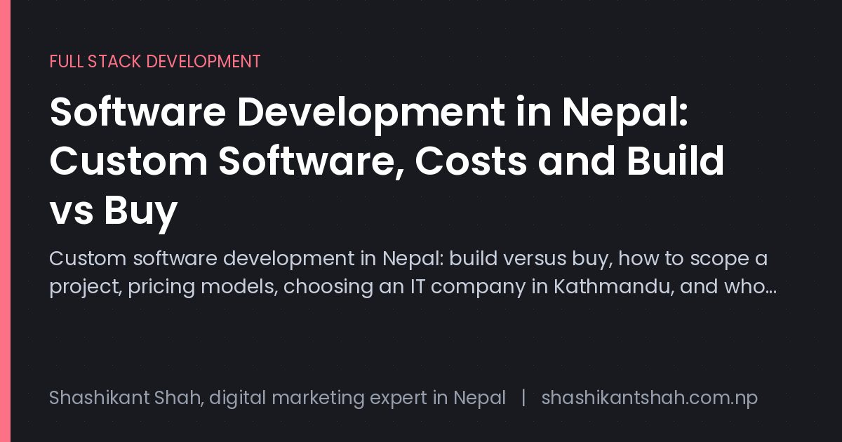 Custom software development scoping and build versus buy decision in Nepal